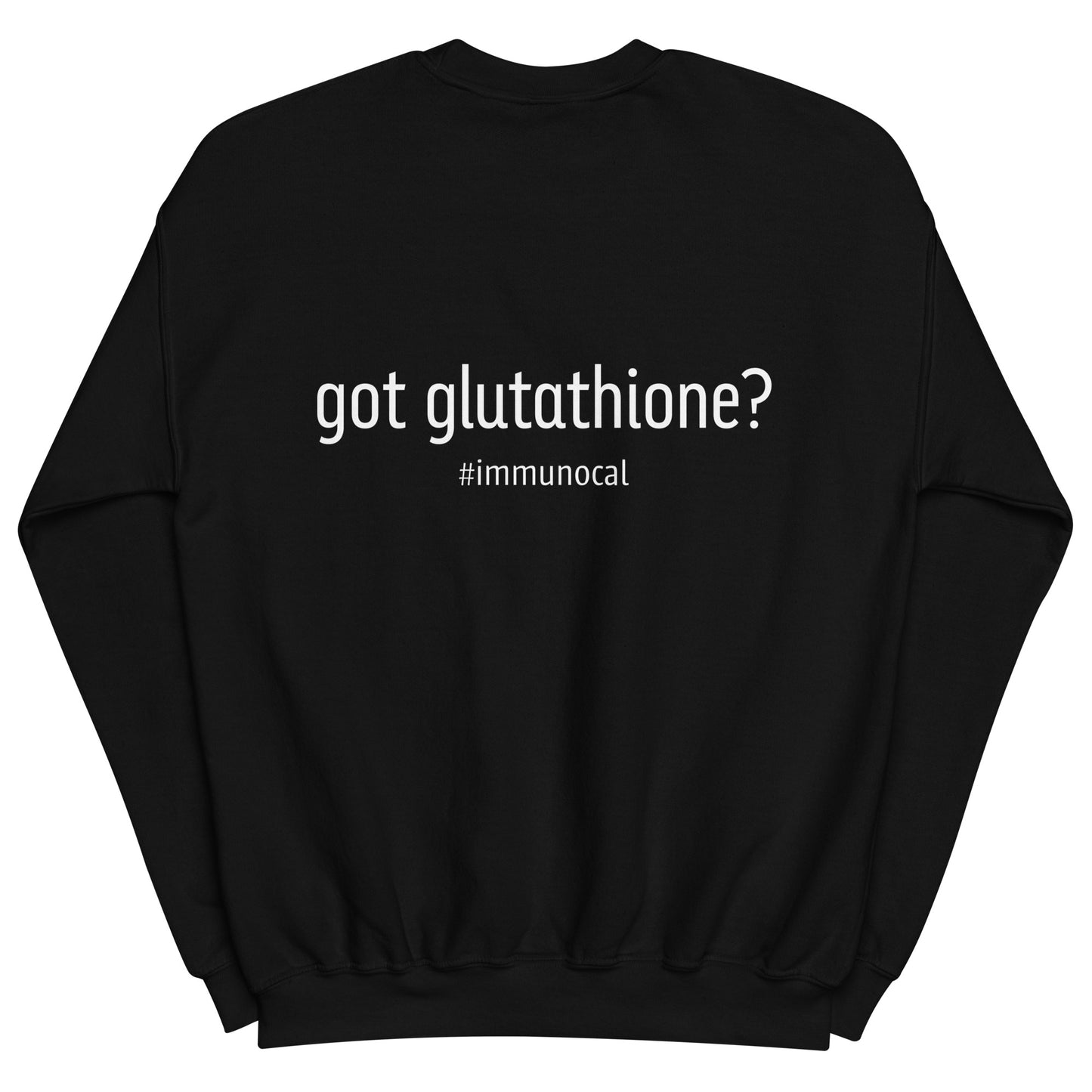 Got Glutathione? Unisex Sweatshirt