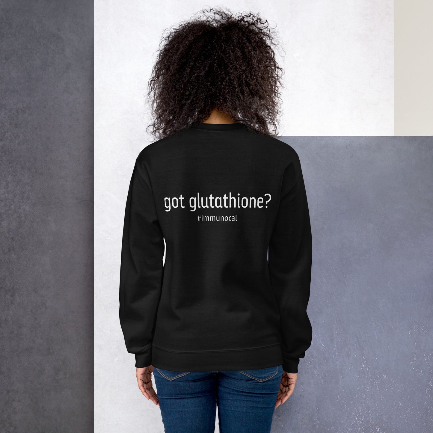 Got Glutathione? Unisex Sweatshirt