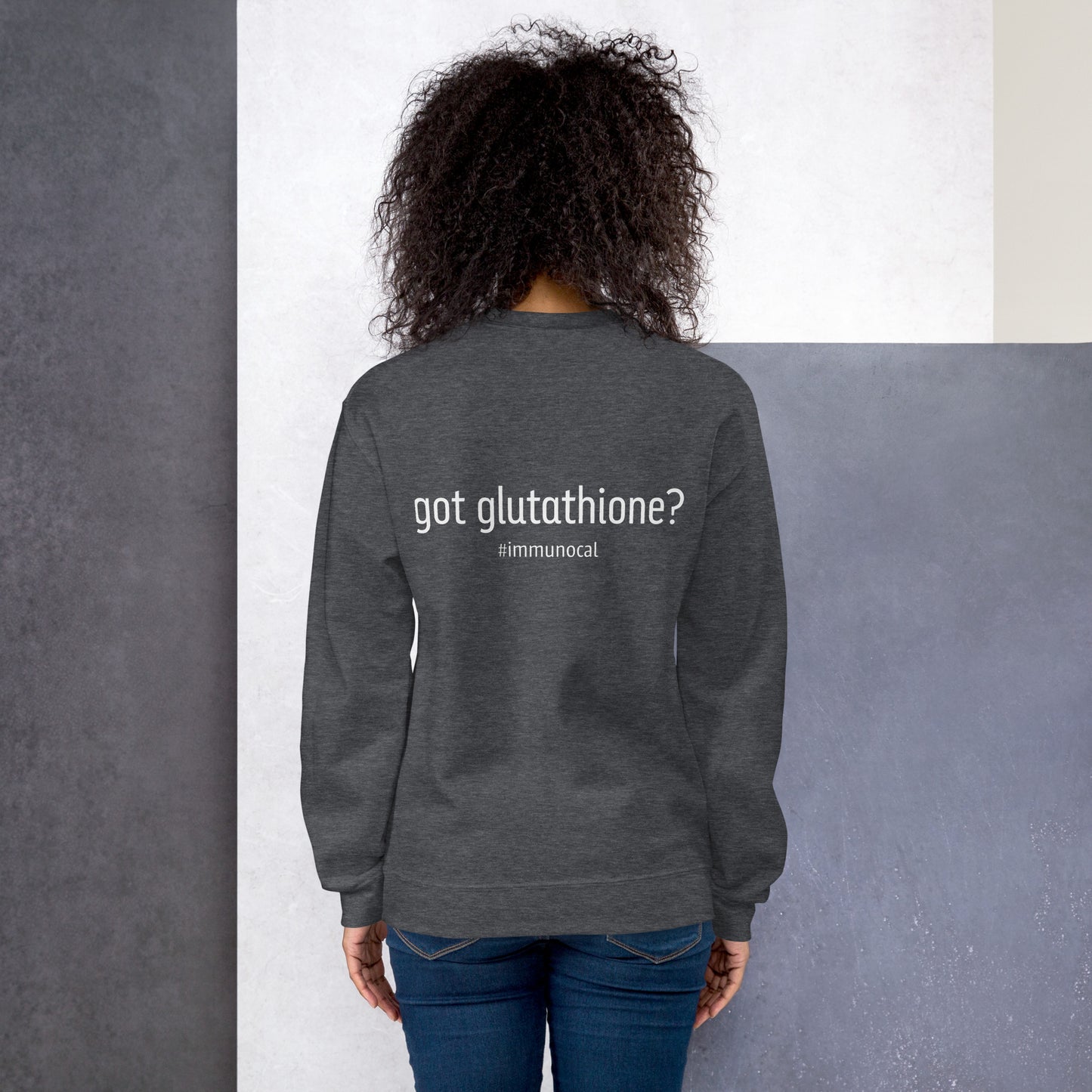 Got Glutathione? Unisex Sweatshirt