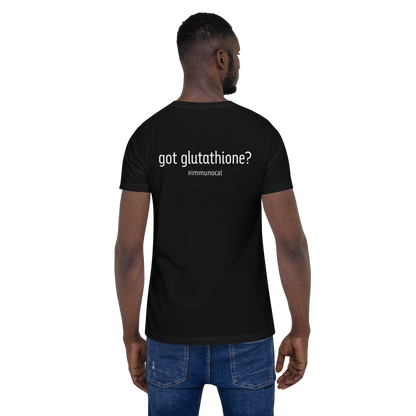Got Glutathione? Unisex T-shirt